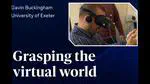Grasping the Virtual World